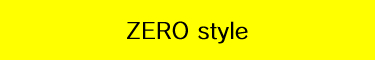 ZERO style